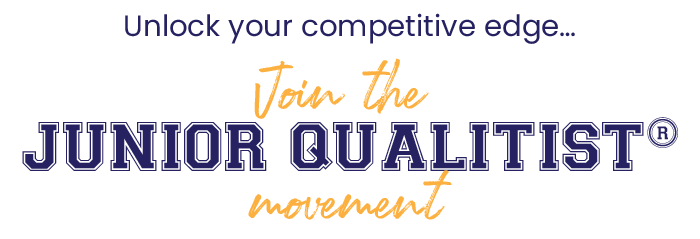 Join the Junior Qualitist Movement
